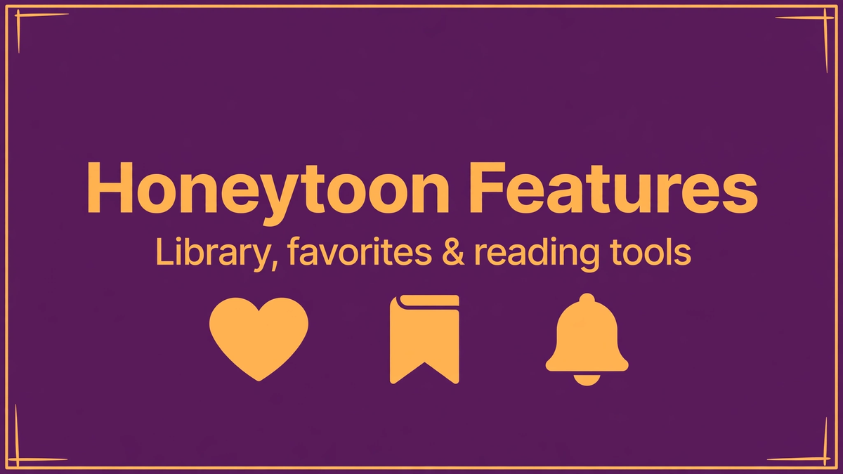Honeytoon Features: Library, Favorites and Reading Tools